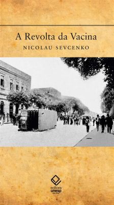  Revolta da Vacina: Wojna z Mikrobami w Brazylii XIX Wieku